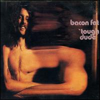 Bacon Fat - Tough Dude lyrics