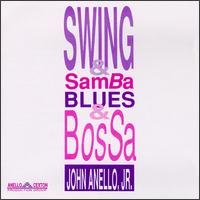 John Anello, Jr. - Swing & Samba, Blues & Bossa lyrics