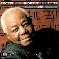 Jimmy Nelson - Rockin' and Shoutin' the Blues lyrics