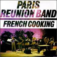 Paris Reunion Band - French Cooking lyrics