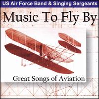 U.S. Air Force Concert Band - Music to Fly By lyrics