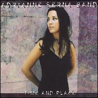 Adrianne Serna Band - Time and Place lyrics
