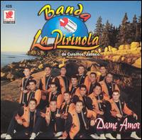 Banda Pirinola - Dame Amor lyrics