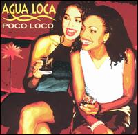 Agua Loca - Poco Loco lyrics