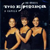 Trio Esperana - A Capela Do Brasil lyrics