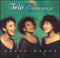 Trio Esperana - Nosso Mundo lyrics