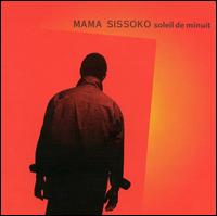 Mama Sissoko - Soleil de Minuit lyrics