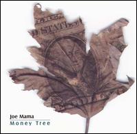 Joe Mama - Money Tree lyrics
