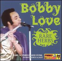Bobby Love - Rare Herbs lyrics