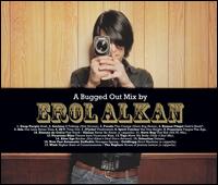 Erol Alkan - A Bugged Out Mix lyrics