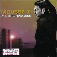 Mousse T - All Nite Madness lyrics