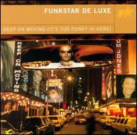 Funkstar de Luxe - Keep on Movin: It's Too Funky in Here lyrics