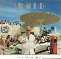 Funkstar de Luxe - Funkturistic lyrics