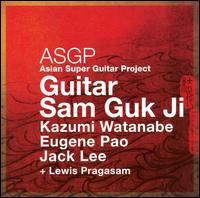 Asian Super Guitar Project - Guitar Sam Guk Ji lyrics