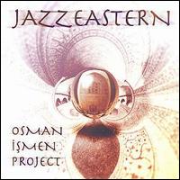 Osman Ismen Project - Jazzeastern lyrics