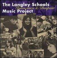 Langley Schools Music Project - Innocence & Despair lyrics