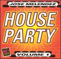 Jos Luis Melndez - House Party, Vol. 1 lyrics