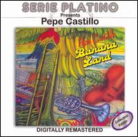 Pepe Castillo - Banana Land lyrics