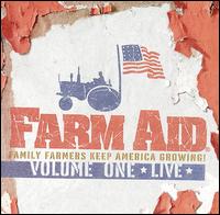 Farm Aid - Farm Aid: Keep America Growing, Vol. 1 [live] lyrics