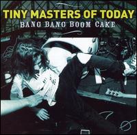 Tiny Masters of Today - Bang Bang Boom Cake lyrics