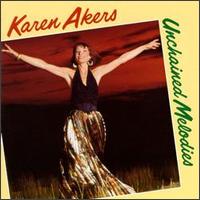 Karen Akers - Unchained Melodies lyrics