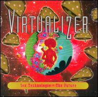 Virtualizer - Sex Technologie = The Future lyrics