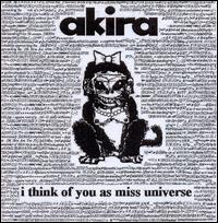 Akira - I Think of You as Miss Universe lyrics