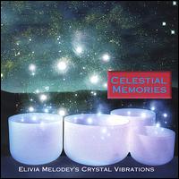 Elivia Melodey's Crystal Vibrations - Celestial Memories lyrics