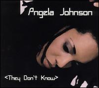 Angela Johnson - They Don't Know lyrics