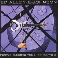 Ed Alleyne-Johnson - Purple Electric Violin Concerto 2 lyrics