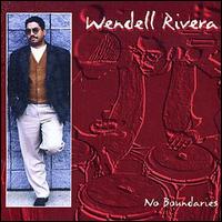 Wendell Rivera - No Boundaries lyrics