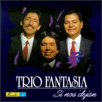 Trio Fantasa - Si Nos Dejan lyrics
