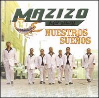 Mazizo Musical - Nuestros Suenos lyrics