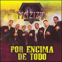 Mazizo Musical - Por Sobre Todo lyrics