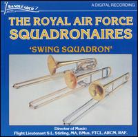 The Royal Air Force Squadronaires - Swing Squadron lyrics