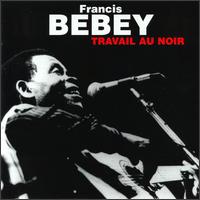 Francis Bebey - Travail Au Noir lyrics