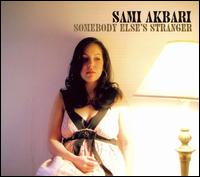 Sami Akbari - Somebody Else's Stranger lyrics