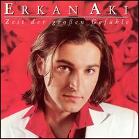 Erkan Aki - Zeit Der Groen Gefhle lyrics