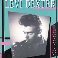 Levi Dexter - Rockabilly Idol lyrics