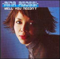 Mina Agossi - Well You Needn't lyrics