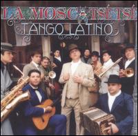 La Mosca Ts Ts - Tango Latino lyrics