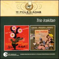 Trio Irakitan - Colecao 10 Polegadas lyrics