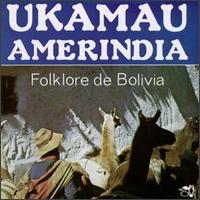 Ukamau - Folklore de Bolivia, Vol. 1 lyrics