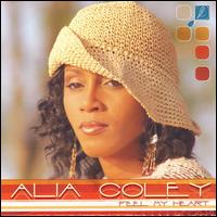 Alia Coley - Feel My Heart lyrics
