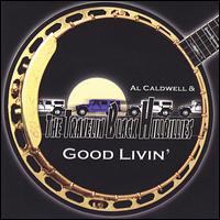 Al Caldwell [Bass/Banjo] - Good Livin' lyrics
