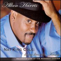 Allan Harris - Nat King Cole: Long Live the King lyrics