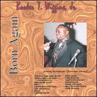 Booker T. Wiggins, Jr. - Born Again lyrics