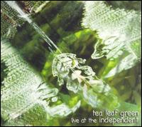 Tea Leaf Green - Live at the Independent lyrics