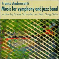Franco Ambrosetti - Music for Symphony & Jazz Band lyrics