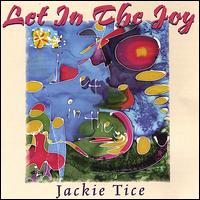 Jackie Tice - Let in the Joy lyrics